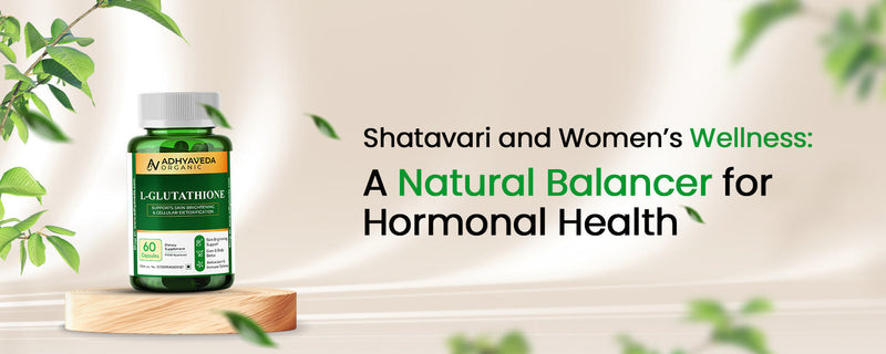 Shatavari and Women’s Wellness: A Natural Balancer for Hormonal Health